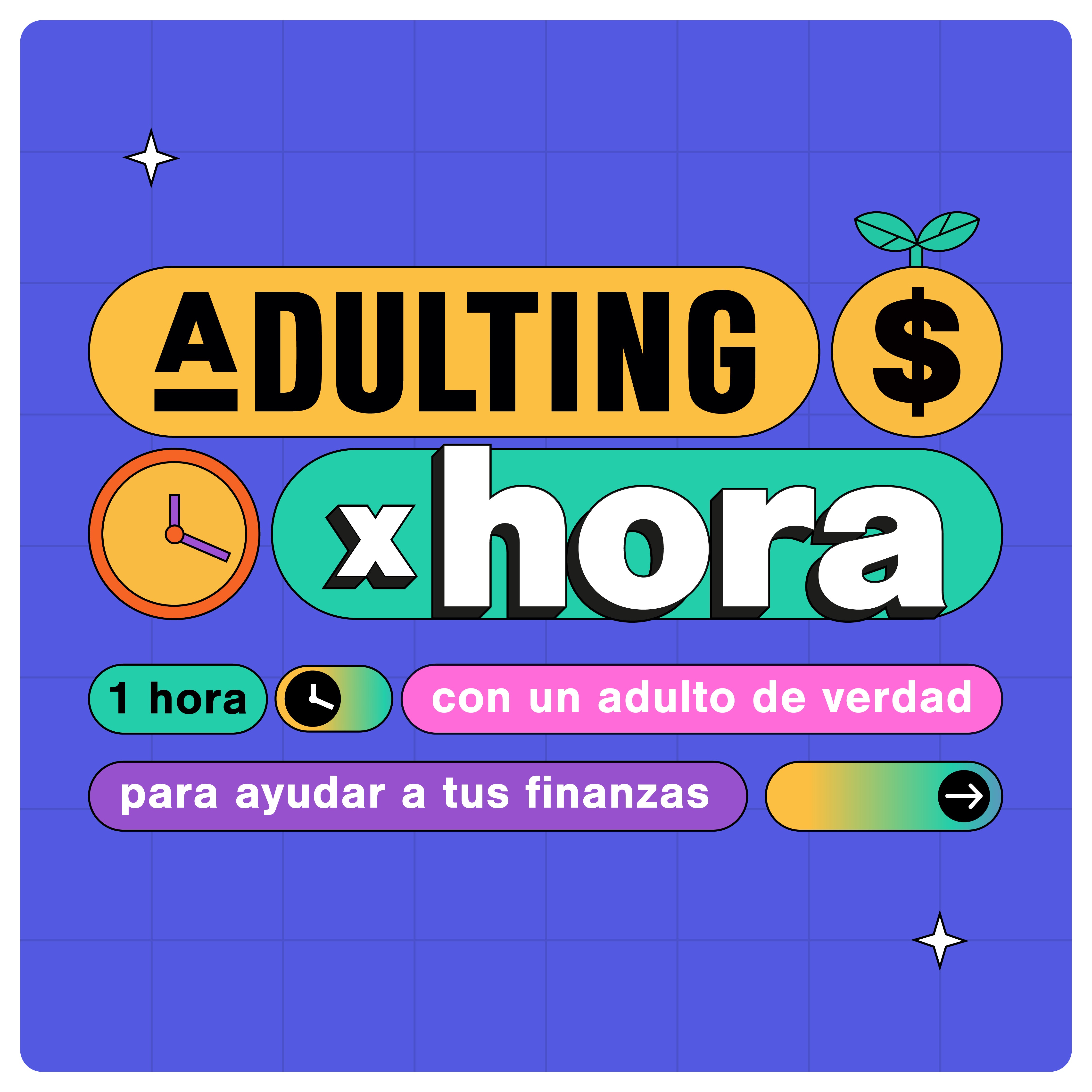 ADULTING X HORA