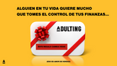 El mejor regalo es tomar el control de tus finanzas